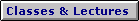 Classes & Lectures